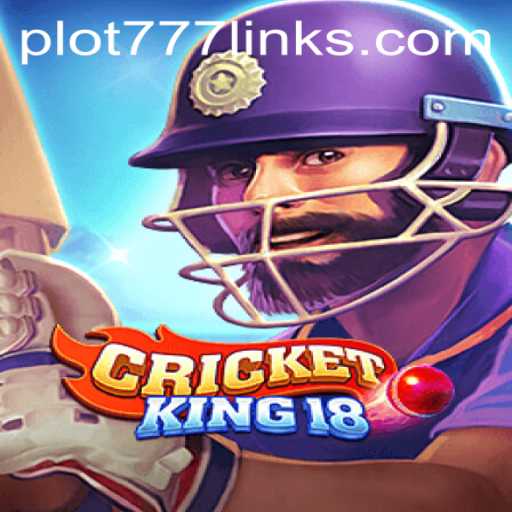 Experience Thrilling Gameplay with CricketKing18 and PLOT777